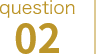 question 02